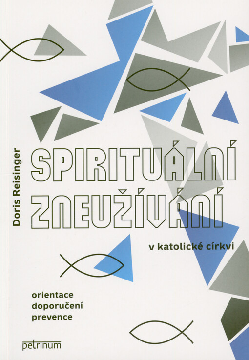 Spirituální zneužívání v katolické církvi : orientace, doporučení, prevence