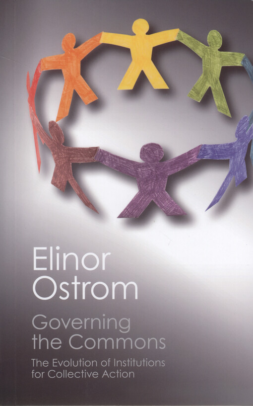 Governing the commons : the evolution of institutions for collective action