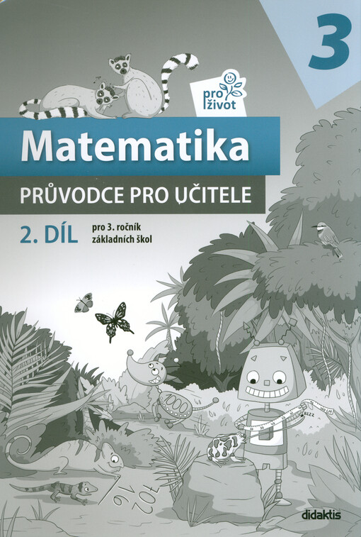 Matematika pro život 3 : pro 3. ročník základních škol. 2. díl, Průvodce pro učitele