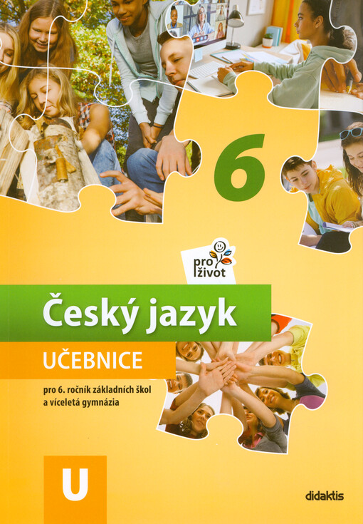 Český jazyk pro život 6 : pro 6. ročník základních škol a víceletá gymnázia. Učebnice