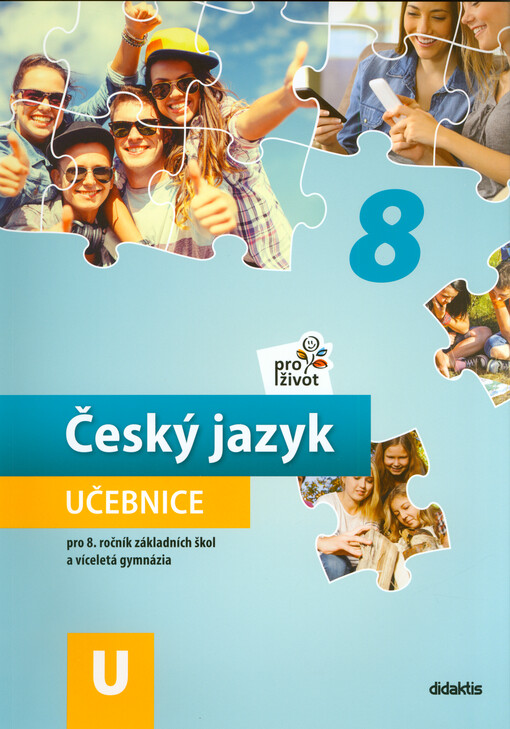Český jazyk pro život 8 : pro 8. ročník základních škol a víceletá gymnázia. Učebnice