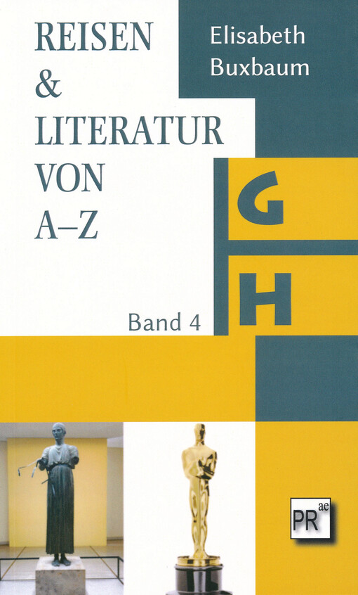 Reisen & Literatur von A-Z. Band 4, G-H