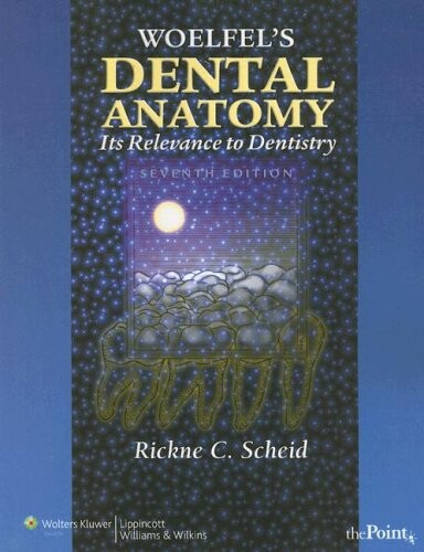 Woelfel's Dental Anatomy: Its Relevance to Dentistry
