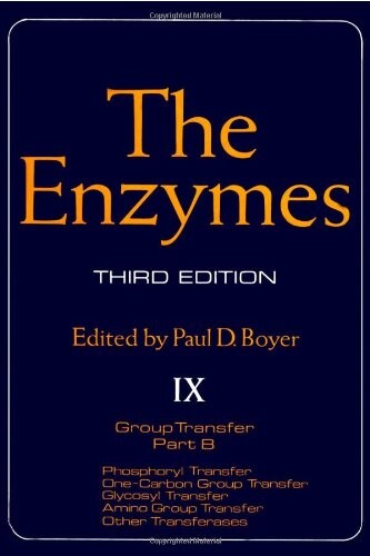 The enzymes. Volume IX, Group transfer, Part B, Phosphoryl transfer ; one-carbon group transfer ; glycosyl transfer ; amino group transfer ; other transferases