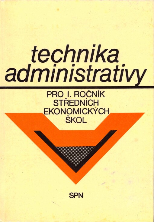 Technika administrativy : pro I. ročník ekonomických škol