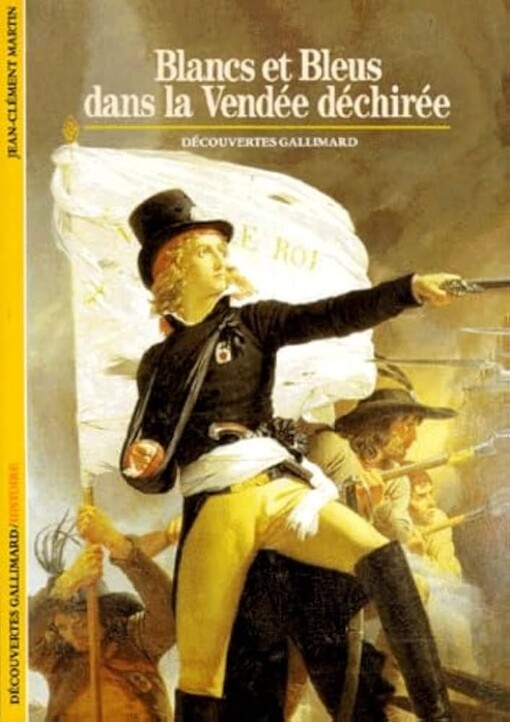Blancs et Bleus dans la Vendée déchirée