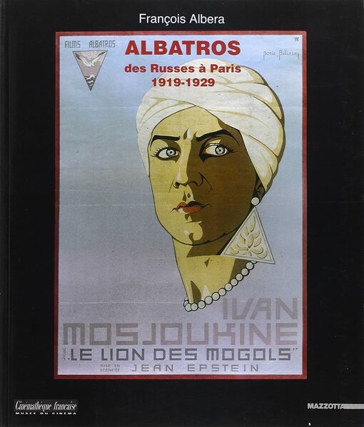 Albatros: Des russes a Paris, 1919-1929 (French Edition)