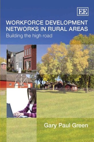Workforce Development Networks in Rural Areas: Building the High Road