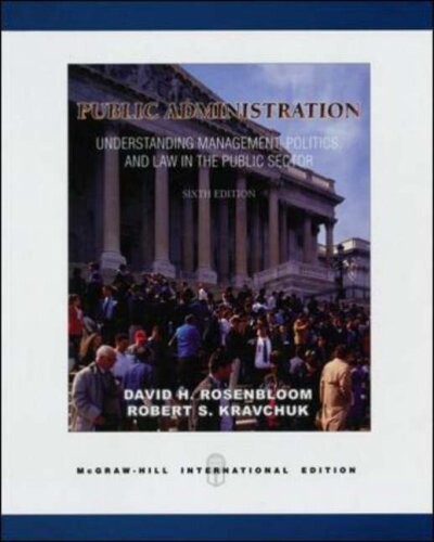 Public administration : understanding management, politics, and law in the public sector