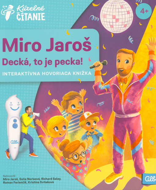 Miro Jaroš : decká, to je pecka!