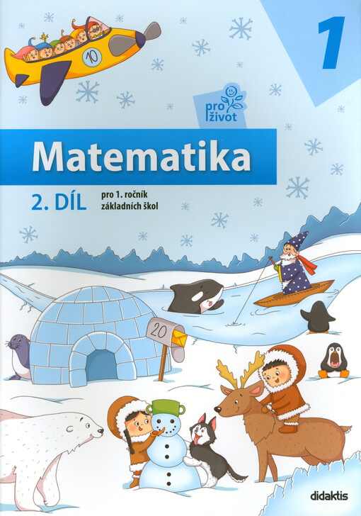 Matematika pro život 1 : pro 1. ročník základních škol. 2. díl