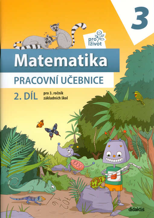 Matematika pro život 3 : pro 3. ročník základních škol. 2. díl, Pracovní učebnice