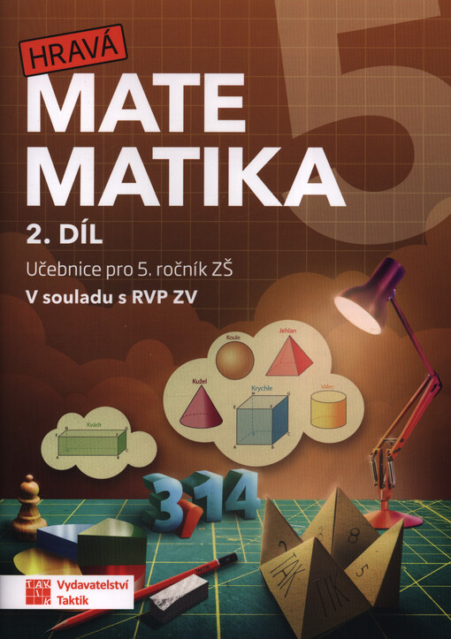 Hravá matematika 5 : pro 5. ročník ZŠ : v souladu s RVP ZV