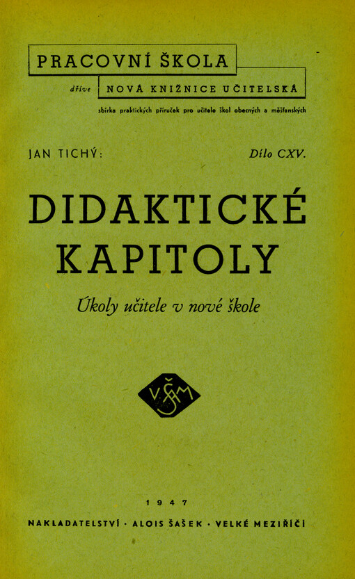 Didaktické kapitoly : Úkoly učitele v nové škole