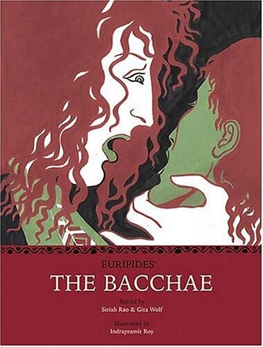 Euripides' The Bacchae (Greek Tragedies Retold)