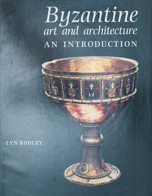 Byzantine Art and Architecture: An Introduction