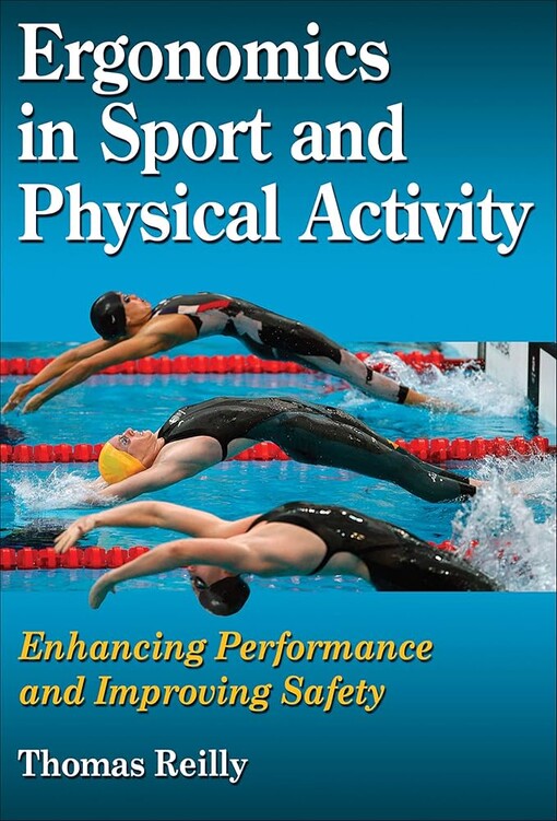 Ergonomics in sport and physical activity :enhancing performance and improving safety