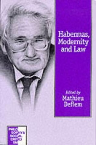 Habermas, Modernity and Law (Philosophy and Social Criticism series)