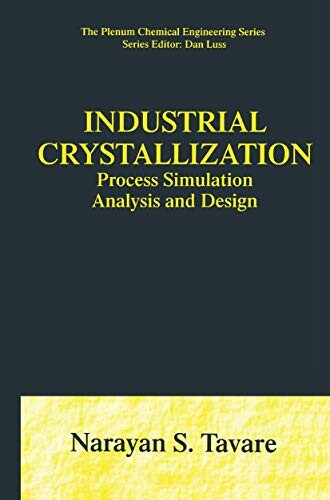Industrial crystallization :process simulation analysis and design