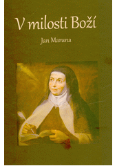V milosti Boží  (odkaz v elektronickém katalogu)