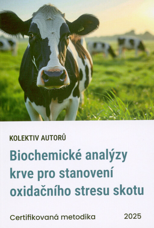 Biochemické analýzy krve pro stanovení oxidačního stresu skotu