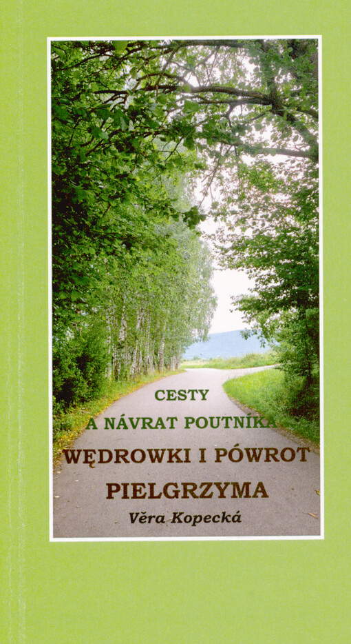 Cesty a návrat poutníka = Wędrówki i powrót pielgrzyma