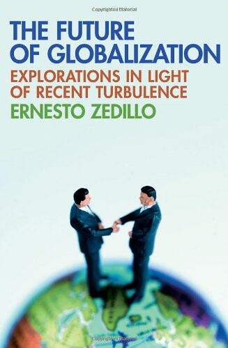 The future of globalization : explorations in light of recent turbulence