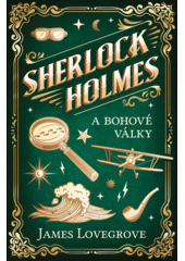 Sherlock Holmes a bohové války  (odkaz v elektronickém katalogu)