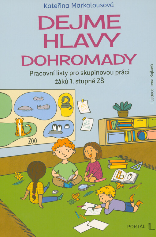 Dejme hlavy dohromady : pracovní listy pro skupinovou práci žáků 1. stupně ZŠ