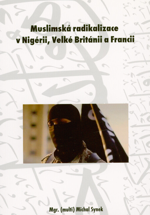 Muslimská radikalizace v Nigérii, Velké Británii a Francii