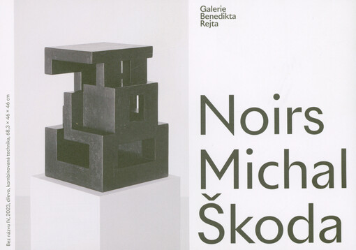Michal Škoda : noirs : Galerie Benedikta Rejta v Lounech 24.10.2025-11.1.2026