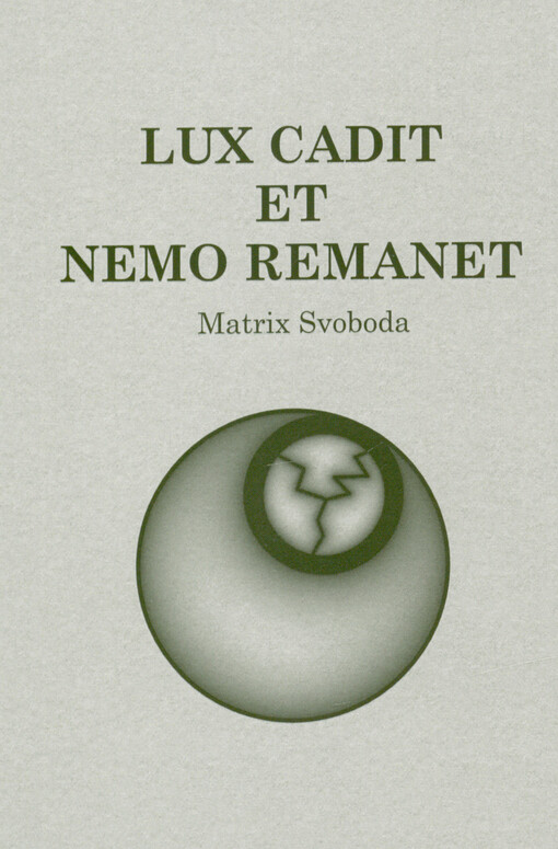 Lux cadit et nemo remanet