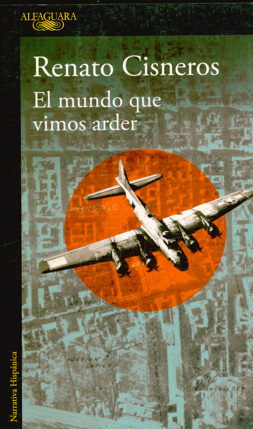 Renato Cisneros - El mundo que vimos arder