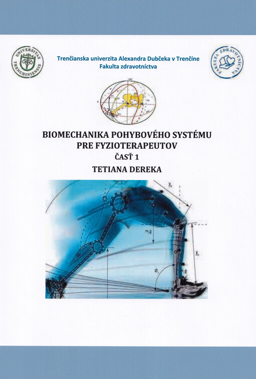 Biomechanika pohybového systému pre fyzioterapeutov Časť 1