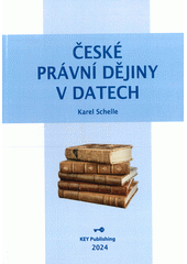 České právní dějiny v datech  (odkaz v elektronickém katalogu)