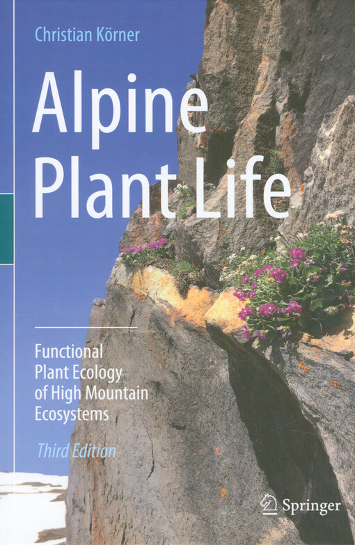 Alpine plant life : functional plant ecology of high mountain ecosystems