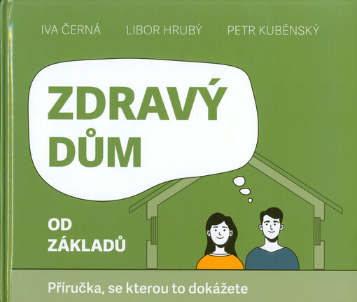 Zdravý dům od základů : příručka, se kterou to dokážete