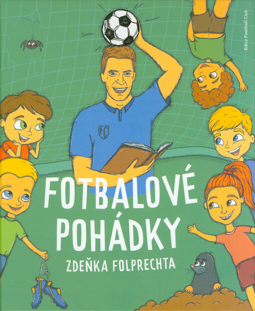 Fotbalové pohádky Zdeňka Folprechta