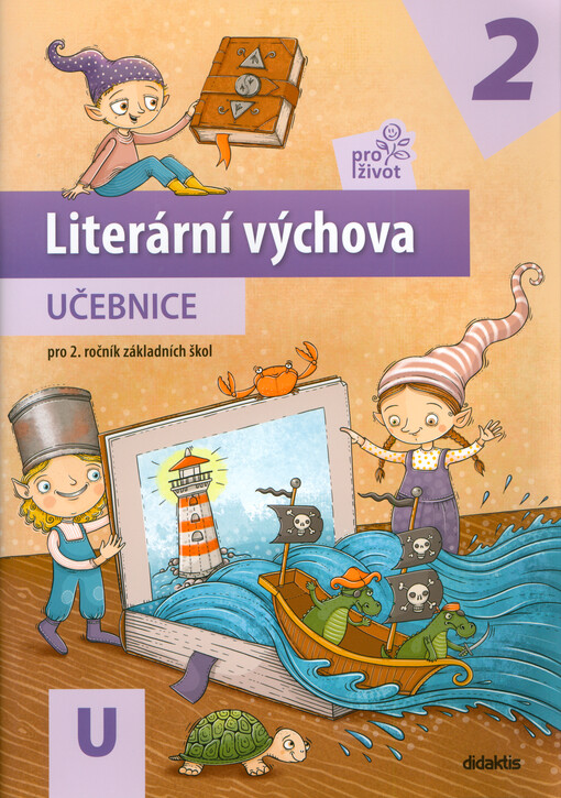 Literární výchova pro život 2 : pro 2. ročník základních škol. Učebnice