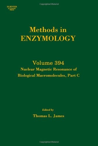 Nuclear Magnetic Resonance of Biological Macromolecules, Part C, Volume 394: Methods in Enzymology
