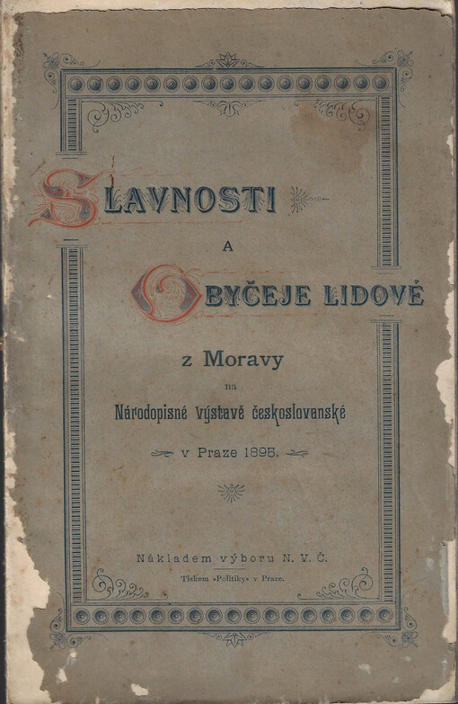 Slavnosti a obyčeje lidové z Moravy na Národopisné výstavě českoslovanské v Praze 1895