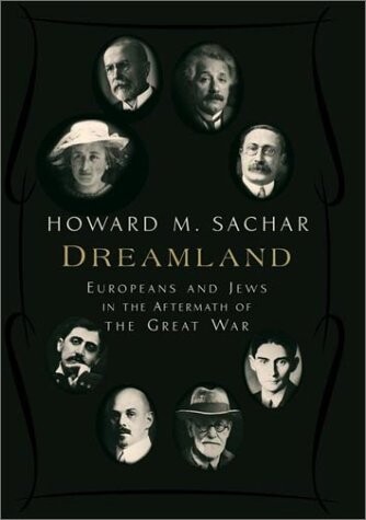Dreamland:  Europeans and Jews in the Aftermath of the Great War