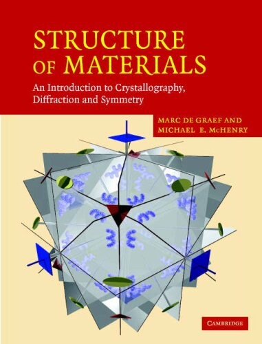 Structure of materials : an introduction to crystallography, diffraction and symmetry
