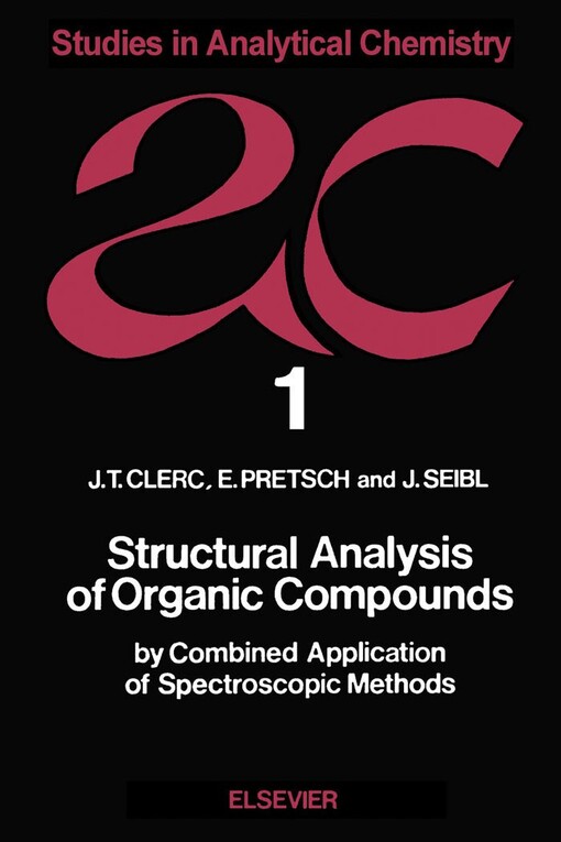 Structural analysis of organic compounds. by combined application of spectroscopic methods / J.T. Clerc, E. Pretsch and J. Seibl