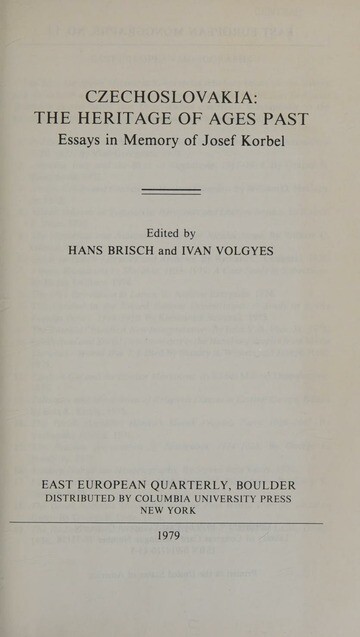 Czechoslovakia : the heritage of ages past : essays in memory of Josef Korbel