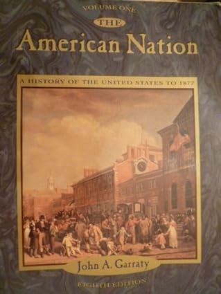 American Nation: To 1877 v. 1: A History of the United States