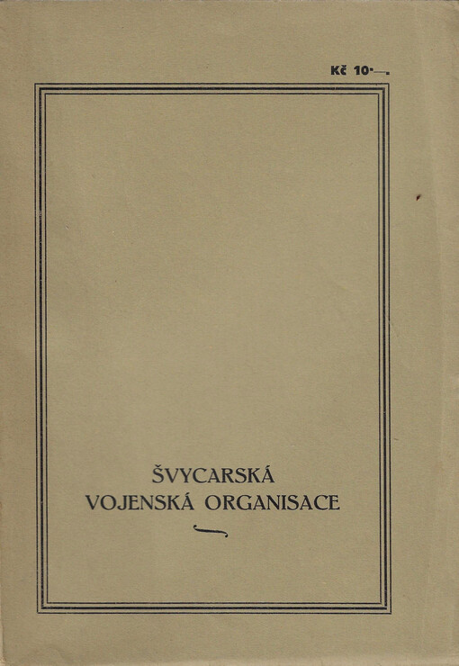Švýcarská vojenská organisace : švýcarský zákon spolkový ze dne 12. dubna 1907
