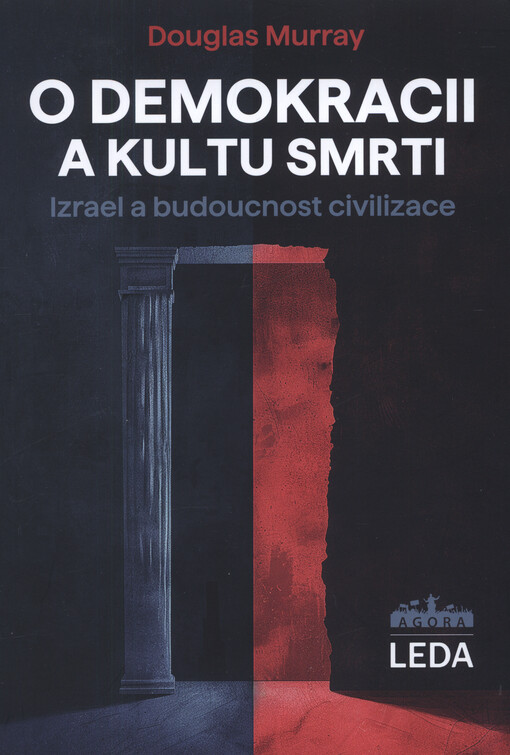 O demokracii a kultu smrti : Izrael a budoucnost civilizace