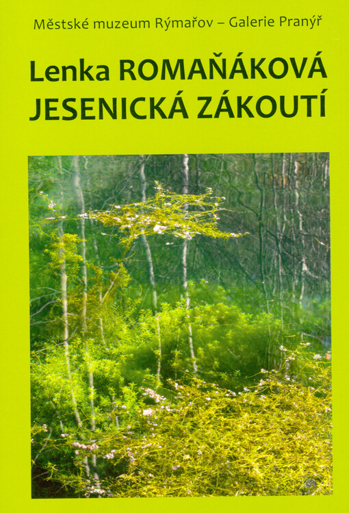 Lenka Romaňáková : jesenická zákoutí