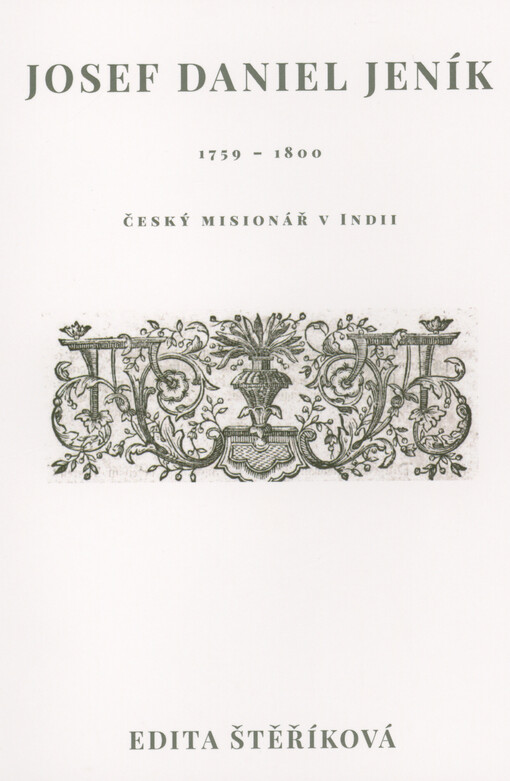 Josef Daniel Jeník = (Joseph Daniel Jänicke) : 1759-1800 : český misionář v Indii